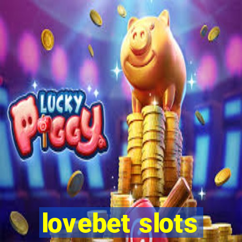 lovebet slots